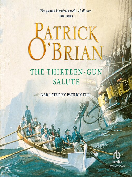 Title details for The Thirteen-Gun Salute by Patrick O'Brian - Available